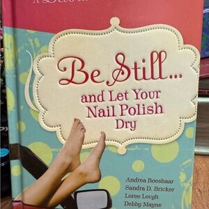Be Still... and Let Your Nail Polish Daily Devotional